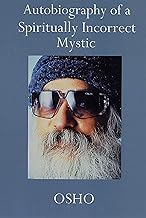 Autobiography of A Spiritually Incorrect