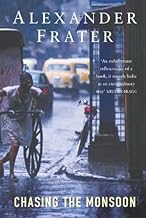 Chasing the Monsoon: A Modern Pilgrimage Through India