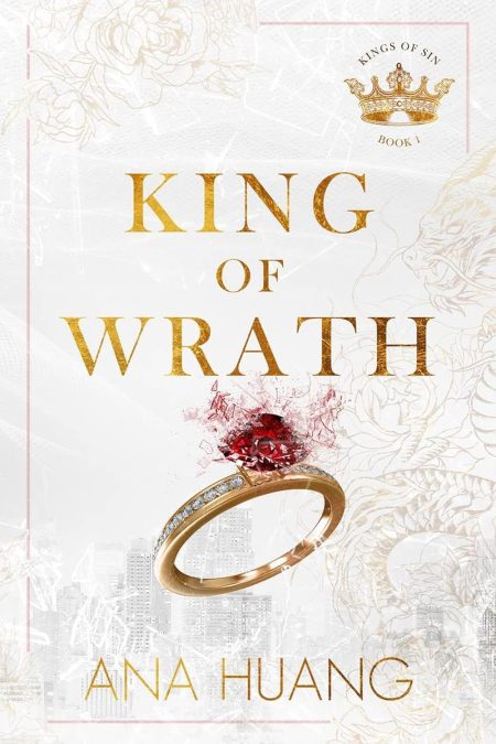 KING OF WRATH: from the bestselling author of the Twisted series (Kings of Sin)