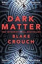 Dark Matter: The Most Mind-Blowing And Twisted Thriller Of The Year