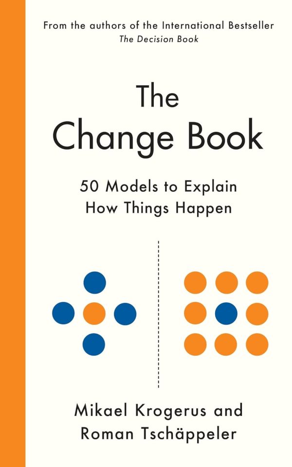 The Change Book (New Edition): Fifty models to explain how things happen