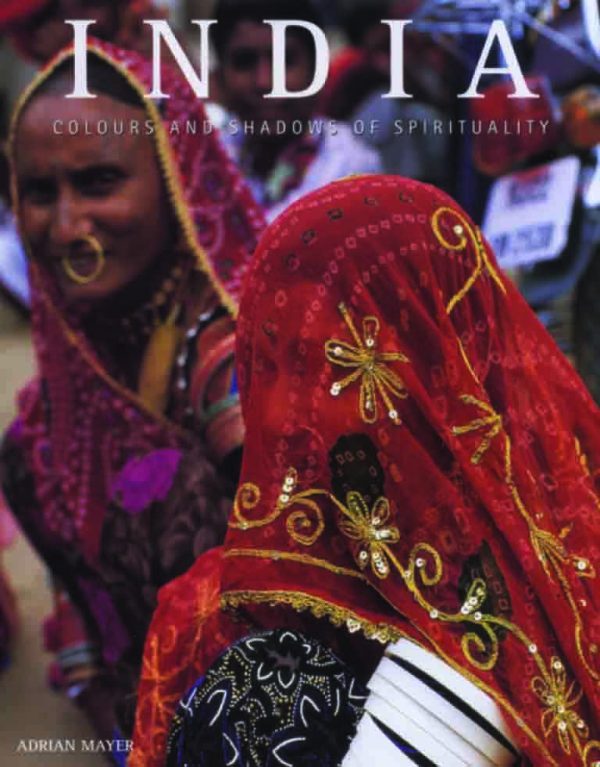INDIA -Colours and Shadows of Spirituality