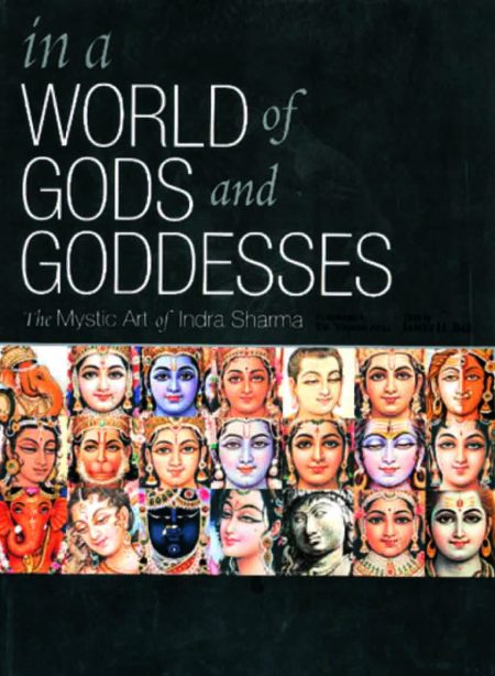 In a World of Gods and Goddesses : The Mystic Art of Indra Sharma