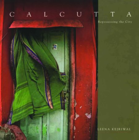 Calcutta : Repossessing the City