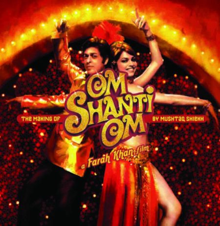 Om Shanti Om : A Farah Khan Film