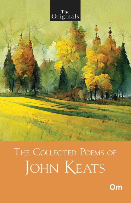The Originals The Collected Poems of John Keats