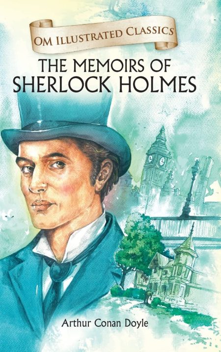 The Memoirs of Sherlock Holmes : Om Illustrated Classics