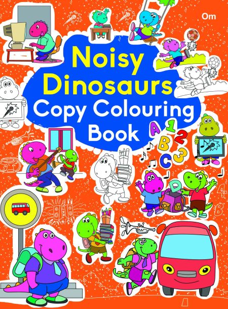 Noisy Dinosaurs Copy Colouring Book
