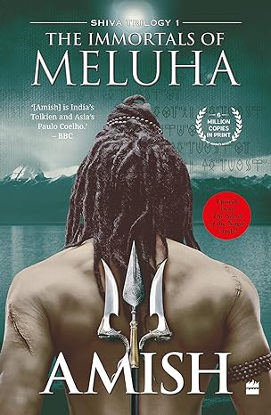 The Immortals of Meluha (Shiva Trilogy Book 1) (Shiva, 1)
