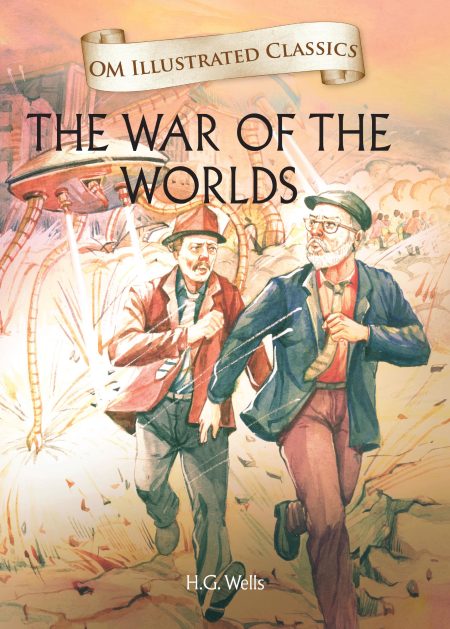 The War of the Worlds : Om Illustrated Classics