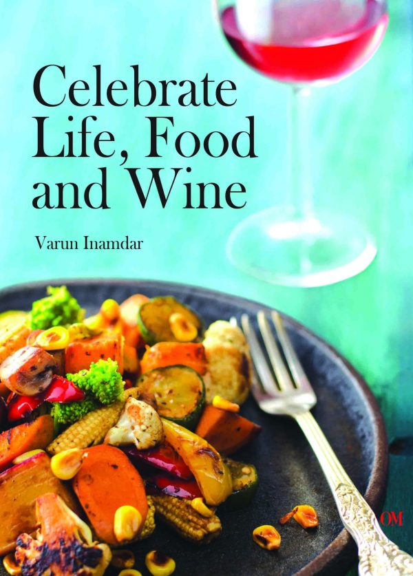 Celebrate Life, Food and Wine