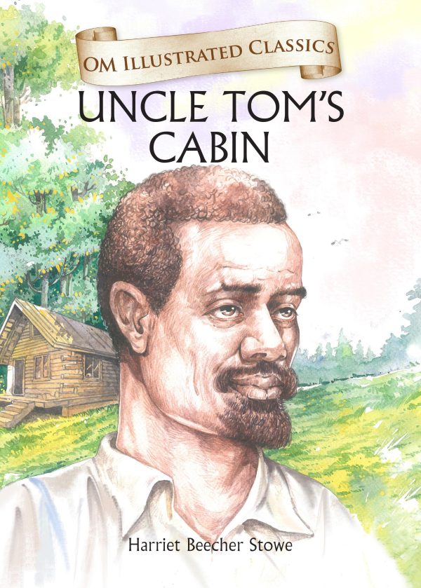 Uncle Toms Cabin : Om Illustrated Classics