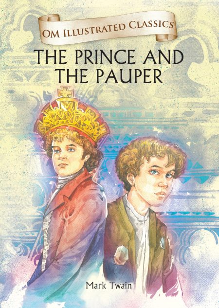 Prince and the Pauper : Om Illustrated Classics