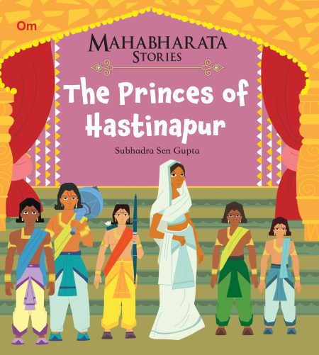 The Princes of Hastinapur : Mahabharata Stories
