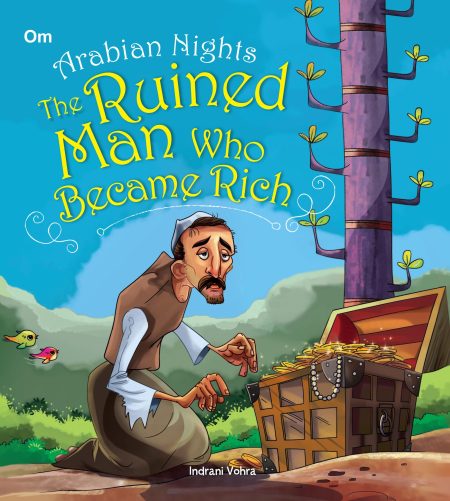 The Ruined Man Who became Rich : Arabian Nights