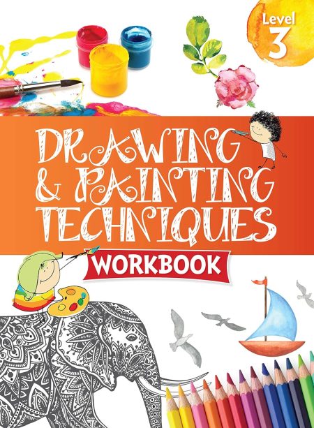Drawing & Painting Techniques Workbook Grade 3