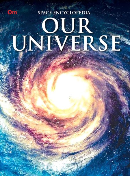Our Universe : Space Encyclopedia
