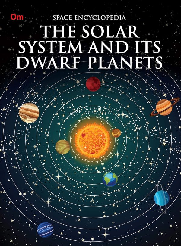 The Solar System and its Dwarf Planet : Space Encyclopedia