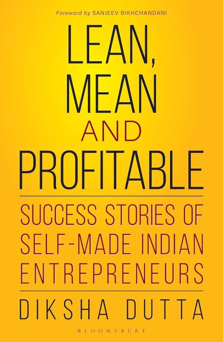 Lean, Mean and Profitable: Success Stories of Self-made Entrepreneurs
