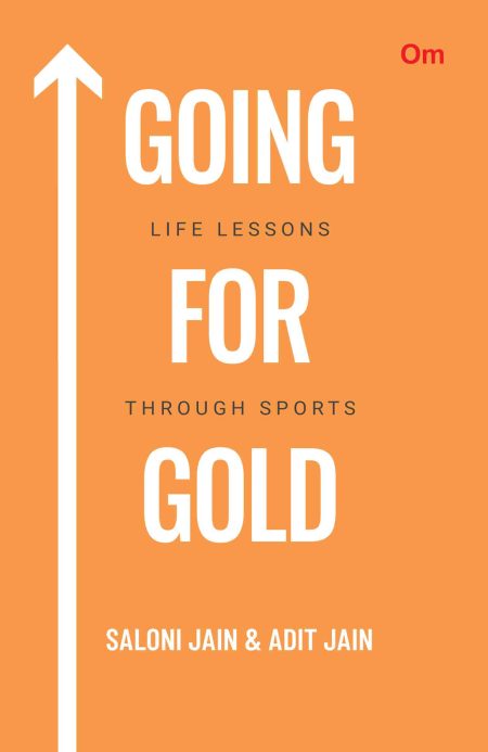 Going For Gold : Life Lessons Through Sports