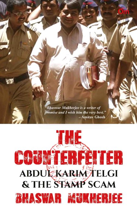 The Counterfeiter : Abdul Karim Telgi and the Stamp Scam