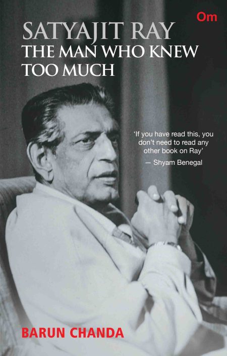 Satyajit Ray : The Man Who Knew too Much