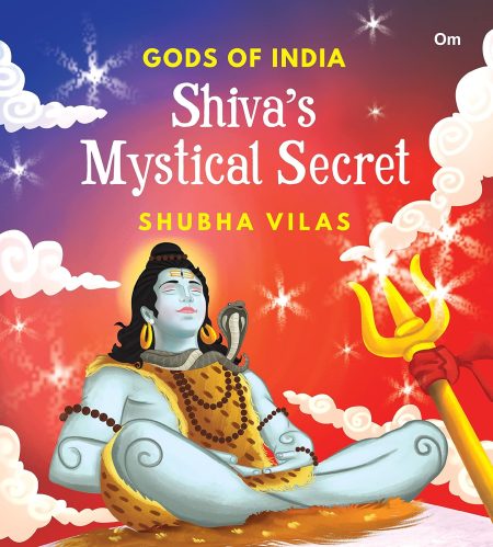 Gods of India : Shiva's Mystical Secret