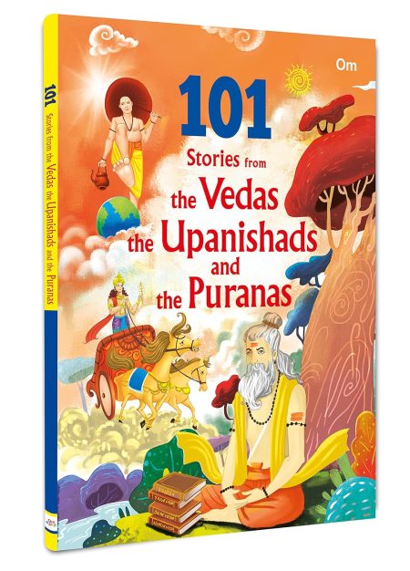 101 Stories from the Vedas the Upanishads and the Puranas