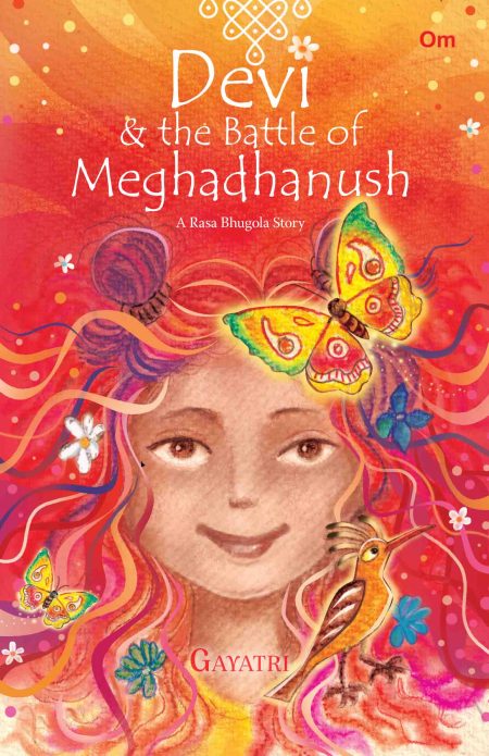 Devi & the Battle of Meghadhanush : A Rasa Bhugola Story