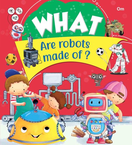 What Are robots made of ?