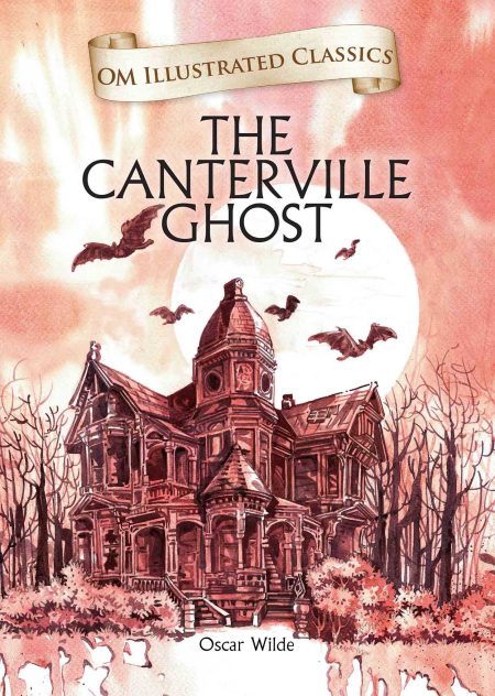 The Canterville Ghost : Om Illustrated Classics
