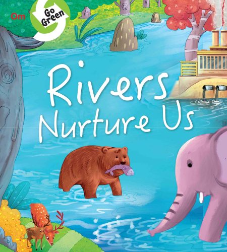 Go Green : Rivers Our Life Givers