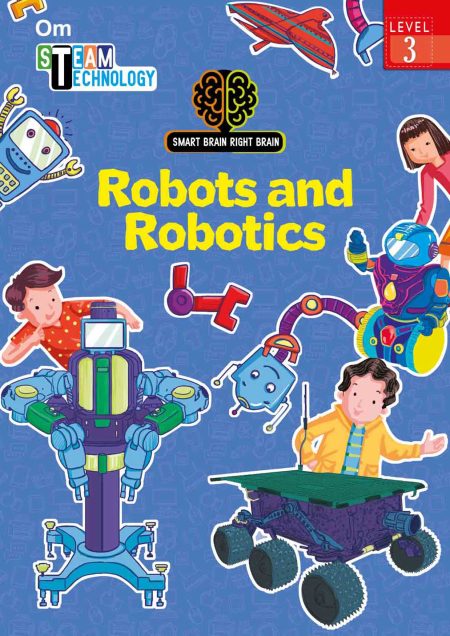 Smart Brain Right Brain Technology Level 3 : Robots and Robotics