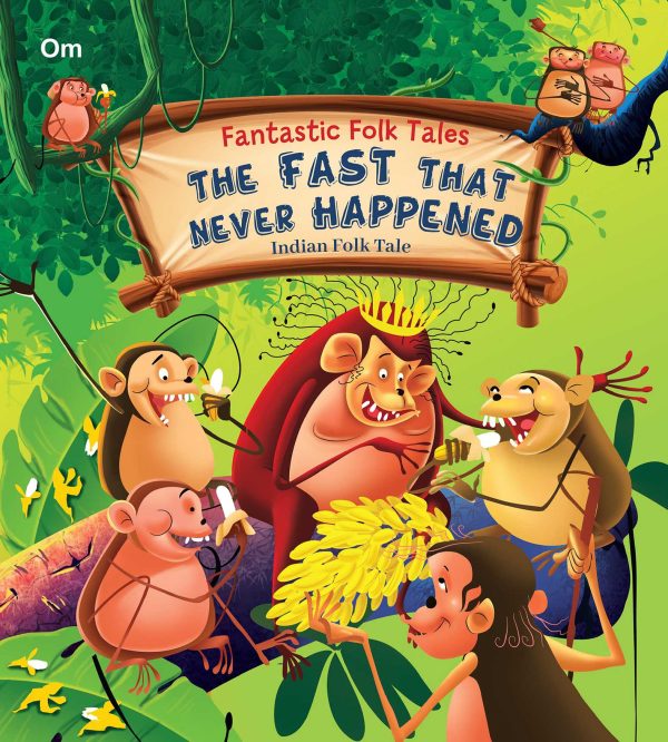 The Fast that Never Happened : Fantastic Folktales