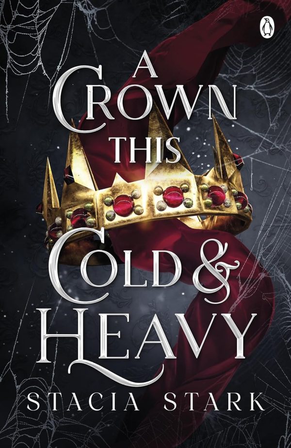 A Crown This Cold and Heavy (Kingdom of Lies Book 3)