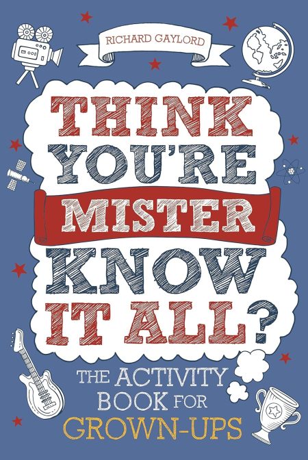 Think Youre Mister Know-it-All?: The Activity Book for Grown-ups (2)