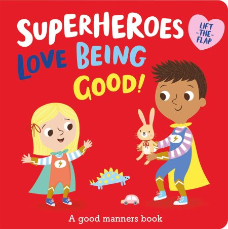 IM A Super Toddler!: Superheroes Love Being Good