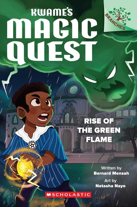 KWAMES MAGIC QUEST #1: RISE OF THE GREEN FLAME (A BRANCHES BOOK)