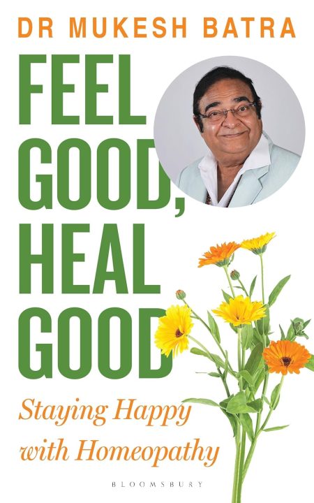 Feel Good Heal Good Staying Happy with Homeopathy