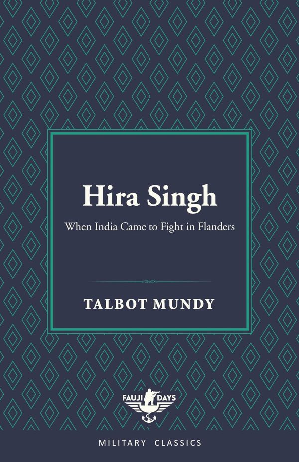 Hira Singh : When India Came to Fight in Flanders