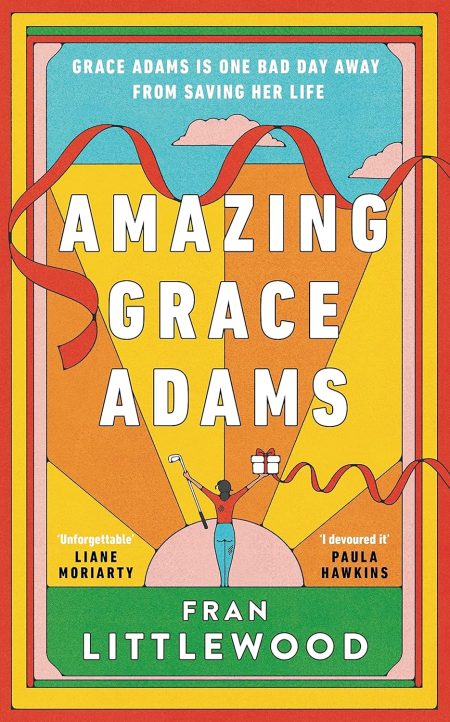 Amazing Grace Adams : The New York Times Bestseller and Read With Jenna Book Club Pick