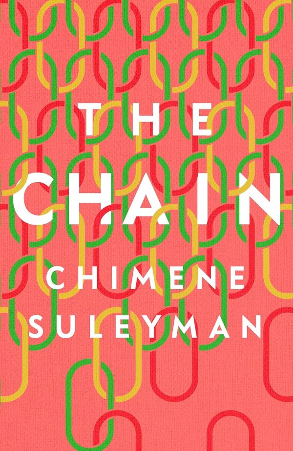 The Chain: The Relationships That Break Us, the Women WhoRebuild Us