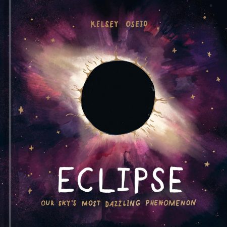 Eclipse : Our Skys Most Dazzling Phenomenon