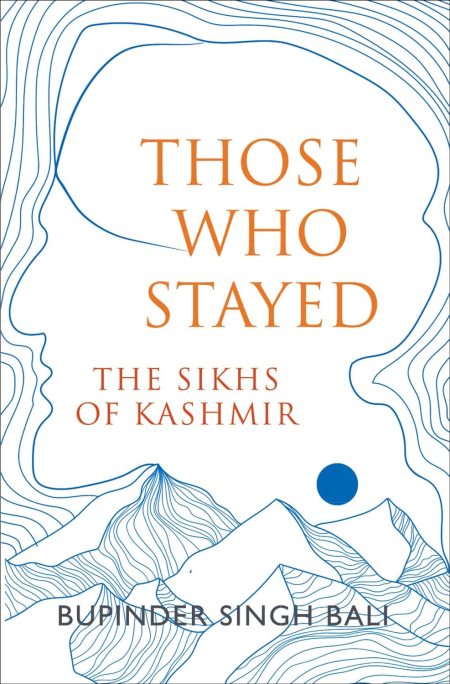 THOSE WHO STAYED: THE SIKHS OF KASHMIR (ENGLISH)