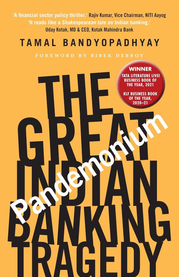 PANDEMONIUM : The Great Indian Banking Tragedy