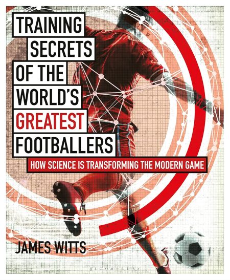 Training Secrets of the Worlds Greatest Footballers