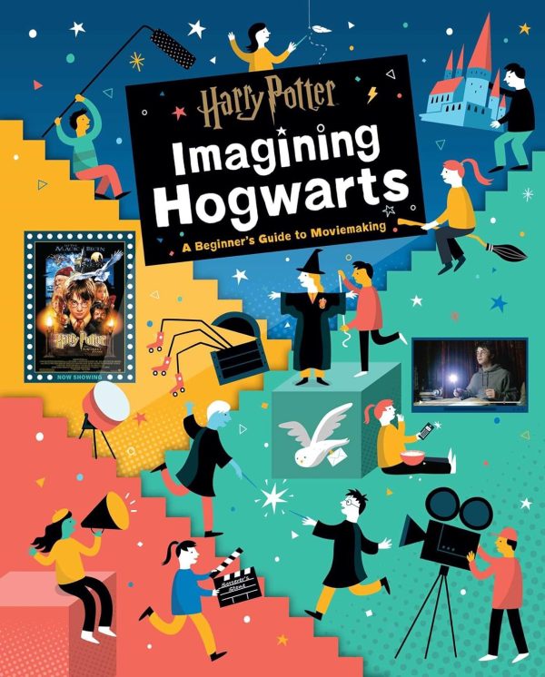 Harry Potter: Imagining Hogwarts: A Beginners Guide to Moviemaking