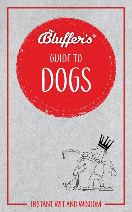 Bluffers Guide to Dogs