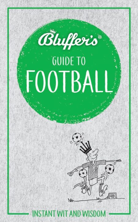 Bluffers Guide to Football