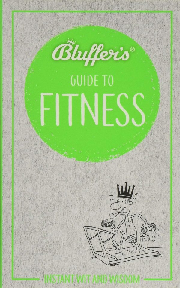 Bluffers Guide to Fitness